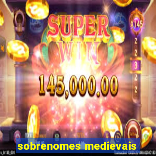 sobrenomes medievais